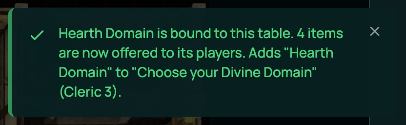 The bind message after Bind pack: Hearth Domain is bound to this table. 4 items are now offered to its players. Adds "Hearth Domain" to "Choose your Divine Domain" (Cleric 3).