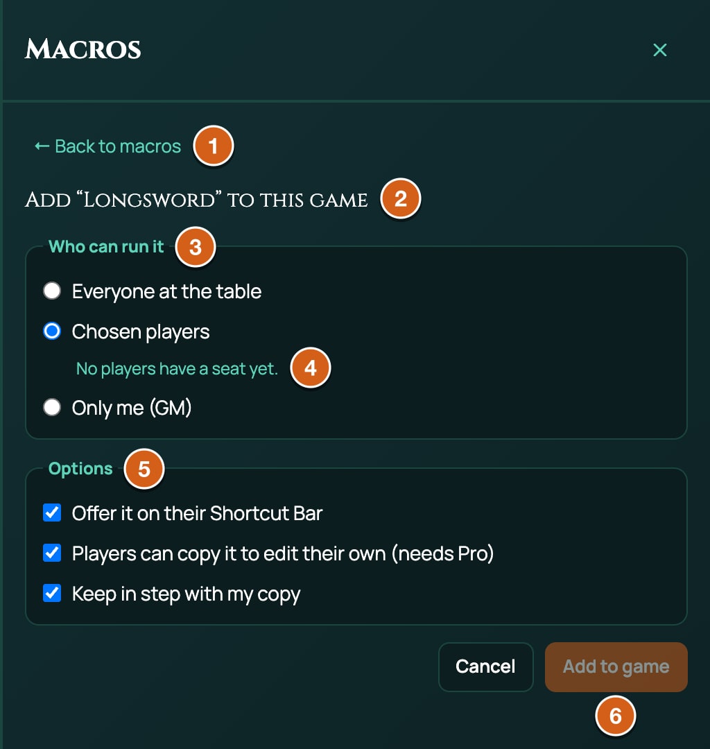 The share view, labelled: 1 Back to macros, 2 the heading Add Longsword to this game, 3 Who can run it with its three choices, 4 where the player chips go under Chosen players, here No players have a seat yet., 5 the three Options, 6 Add to game.