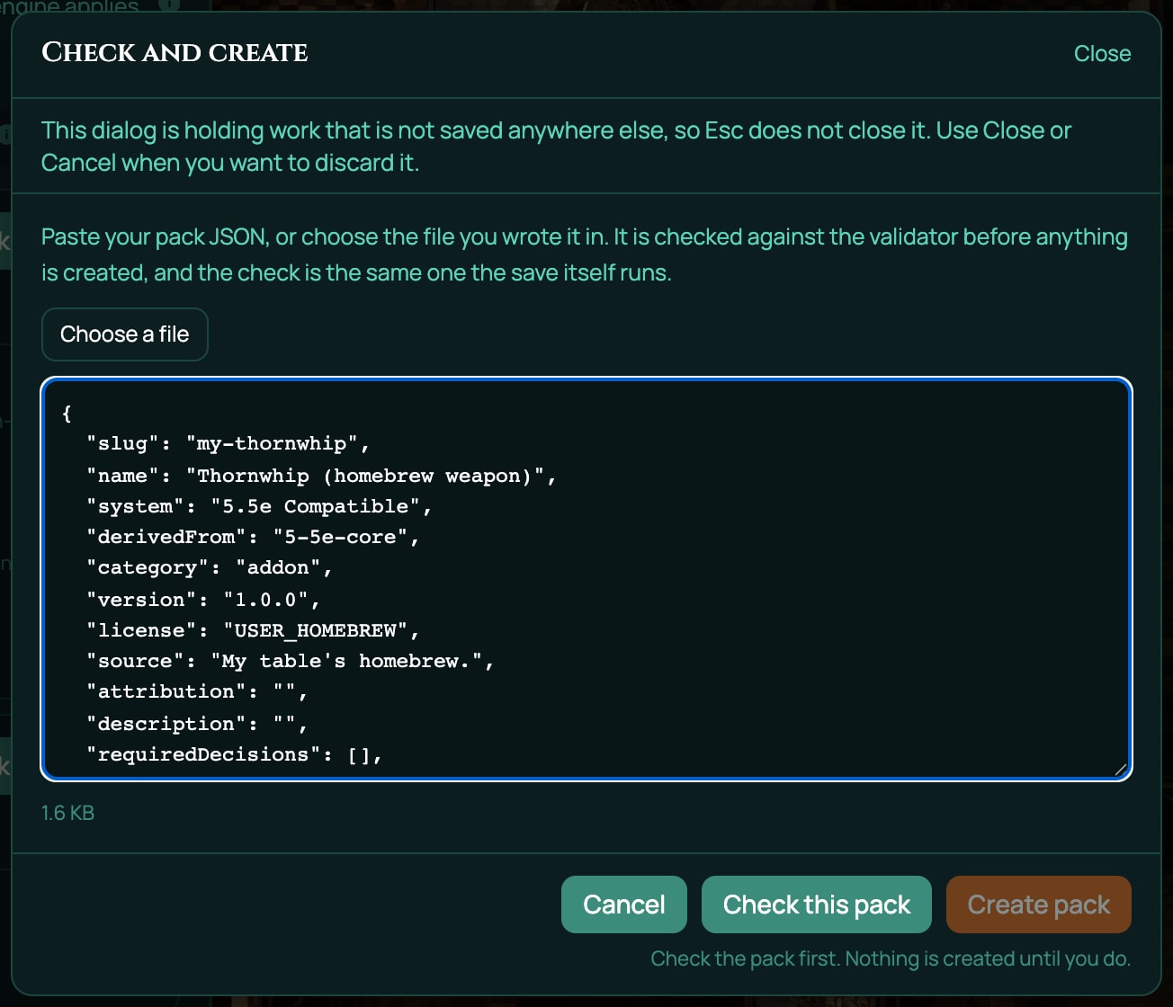 Check and create with the Thornwhip pasted in the box, after pressing Esc: under the title, the line This dialog is holding work that is not saved anywhere else, so Esc does not close it. Use Close or Cancel when you want to discard it.