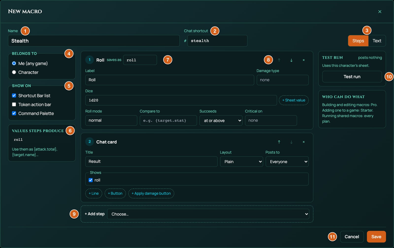 The macro editor for a new macro, labelled: 1 Name, Stealth, 2 Chat shortcut, stealth, 3 the Steps and Text switch, 4 Belongs to, with Me (any game) chosen, 5 Show on, 6 Values steps produce, 7 step 1's card with its number, its name Roll and saves as roll, 8 the up, down and delete arrows, 9 + Add step, 10 Test run, 11 Cancel and Save.